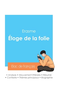 Réussir son Bac de philosophie 2024: Analyse de l'essai Éloge de la folie de Erasme