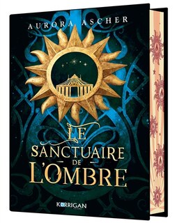Couverture_LE SANCTUAIRE DE L'OMBRE ÉDITION RELIÉE COLLECTOR