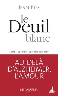 Front cover_Le deuil blanc : journal d'un accompagnant