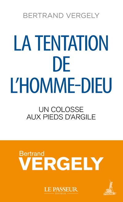 Front cover_La tentation de l'homme-Dieu : un colosse aux pieds d'argile