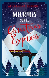 Couverture_Meurtres sur le Christmas Express