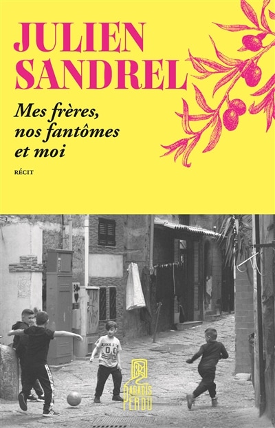 Front cover_Mes fr&egrave;res, nos fant&ocirc;mes et moi