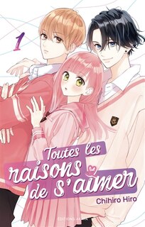 Couverture_Toutes les raisons de s'aimer - tome 1