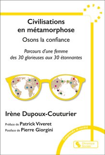 Couverture_Civilisations en métamorphose : osons la confiance : parcours d'une femme des 30 Glorieuses aux 30 étonnantes