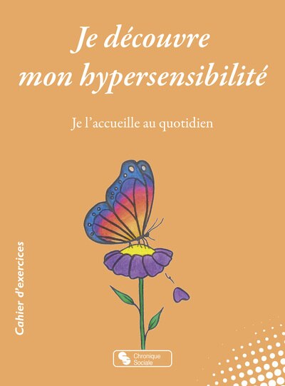 Couverture_Je découvre mon hypersensibilité : je l'accueille au quotidien