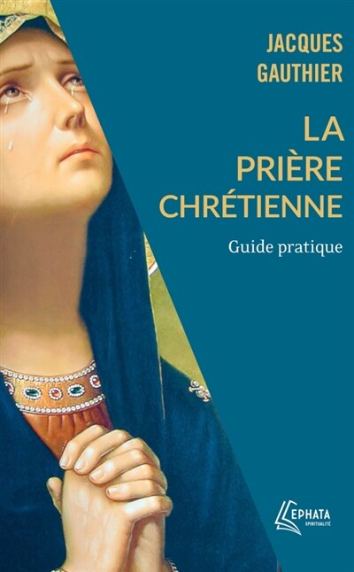 Front cover_La prière chrétienne : guide pratique