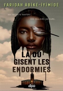 Couverture_LÀ OÙ GISENT LES ENDORMIES ÉDITION BROCHÉE