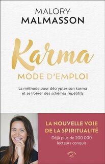 Couverture_Karma, mode d'emploi : la méthode pour décrypter son karma et se libérer des schémas répétitifs