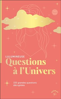 Couverture_Questions à l'Univers : 335 grandes questions existentielles décryptées