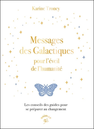 Couverture_Messages des Galactiques pour l'éveil de l'humanité : les conseils des guides pour se préparer au changement