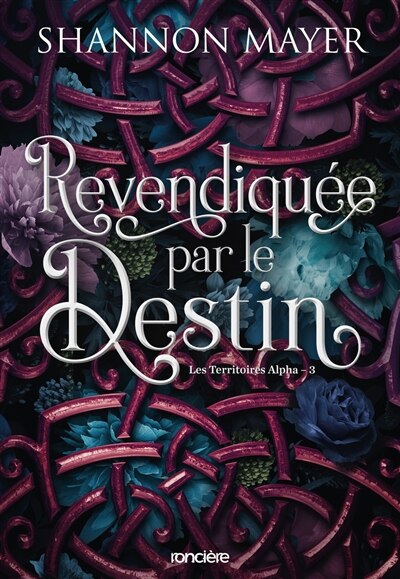 Front cover_LES TERRITOIRES ALPHAS TOME 3 REVENDIQUÉE PAR LE DESTIN ÉDITION BROCHÉE