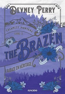 Couverture_The brazen : l'audace en héritage