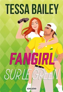 Front cover_FANGIRL SUR LE GREEN - BROCHE - TOME 01