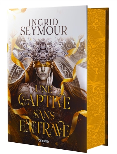 Front cover_LA GUÉRISSEUSE DES ROYAUMES TOME 2 UNE CAPTIVE SANS ENTRAVE RELIÉ COLLECTOR
