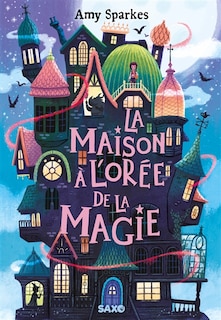 Couverture_La maison à l'orée de la magie