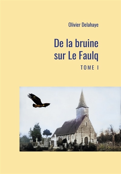 Couverture_De la bruine sur le Faulq : Tome 1