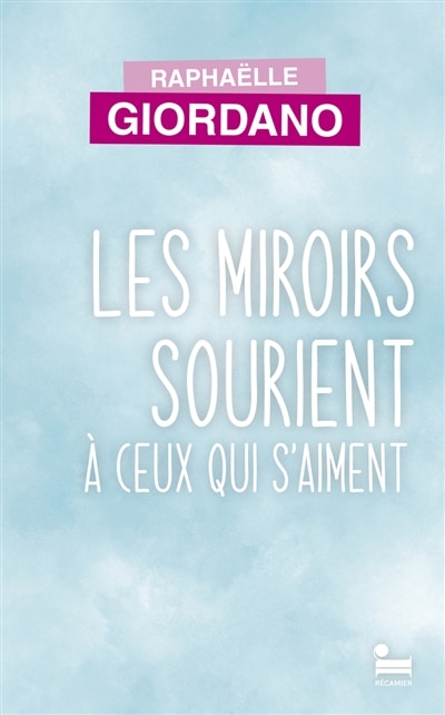 Couverture_Les miroirs sourient &agrave; ceux qui s'aiment