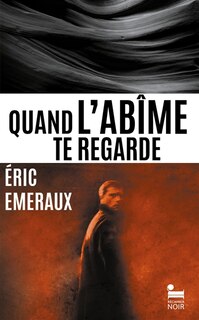 Front cover_Quand l'abîme te regarde : thriller