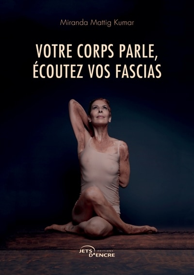 Front cover_Votre corps parle, &eacute;coutez vos fascias