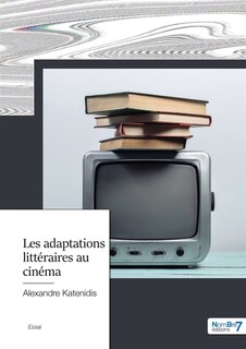 Front cover_Les adaptations litt&eacute;raires au cin&eacute;ma