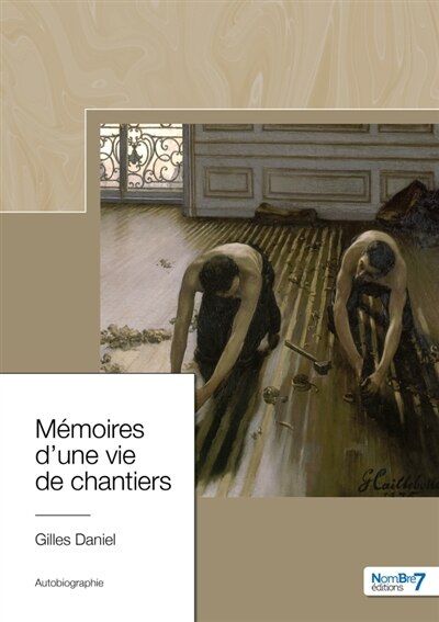 Couverture_M&eacute;moires d'une vie de chantiers