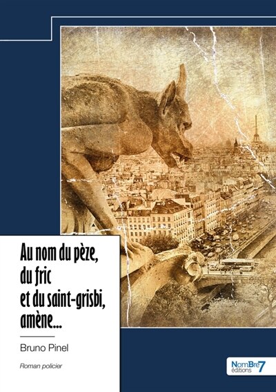 Couverture_Au nom du p&egrave;ze, du fric et du saint-grisbi, am&egrave;ne...