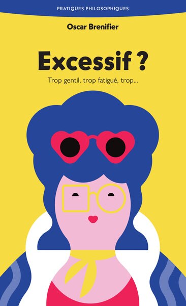 Couverture_Excessif ? : trop gentil, trop fatigué, trop...