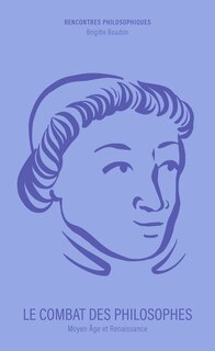 Couverture_Le combat des philosophes : Moyen Age et Renaissance