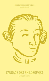 Couverture_L'audace des philosophes : époque moderne