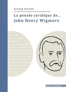 Couverture_La pensée juridique de... John Henry Wigmore