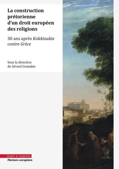 Couverture_La construction prétorienne d'un droit européen des religions