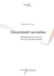 Couverture_Citoyennetés narratives : Hannah Arendt en littérature dans les pays de langue allemande