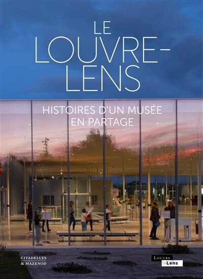 Couverture_Le Louvre-Lens : histoires d'un musée en partage