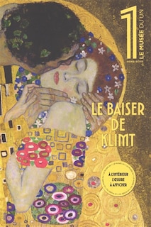 Couverture_Le mus&eacute;e du 1, hors-s&eacute;rie. Le baiser de Klimt