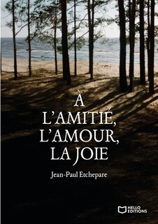 Front cover_A l'amiti&eacute;, l'amour, la joie