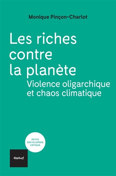 Couverture_Les riches contre la planète : violence oligarchique et chaos climatique