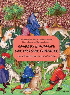 Front cover_Animaux & humains, une histoire partagée : de la préhistoire au XXIe siècle