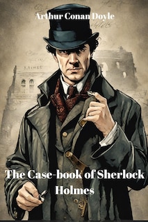 Couverture_The Case-book of Sherlock Holmes (Annotated)