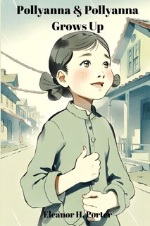 Front cover_Pollyanna & Pollyanna Grows Up (Annotated)