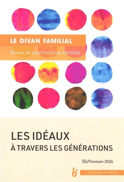 Couverture_Divan familial (Le), n&deg;56. Les id&eacute;aux &agrave; travers les g&eacute;n&eacute;rations