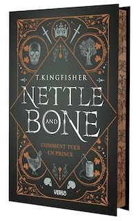 Couverture_Nettle & Bone - Comment tuer un prince - Édition collector