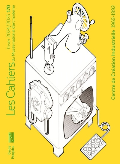 Couverture_Cahiers du Musée national d'art moderne, n°170. Centre de création industrielle, 1969-1992