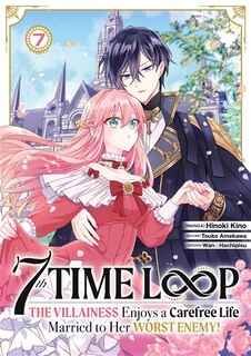 Front cover_7th time loop : the villainess enjoys a carefree life, Vol. 7