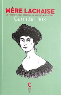 Front cover_Mère Lachaise, Vol. 1. 100 portraits pour déterrer le matrimoine funéraire