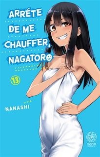 Couverture_Arr&ecirc;te de me chauffer, Nagatoro, Vol. 13