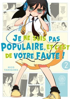 Front cover_Je ne suis pas populaire, et c'est de votre faute !, Vol. 2