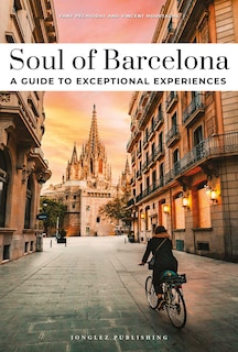 Couverture_Soul of Barcelona - A guide to exceptional experiences