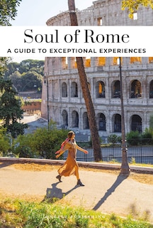Front cover_Soul of Rome - A guide to exceptional experiences