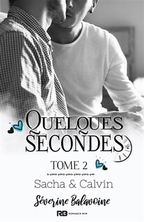 Sacha & Calvin: Quelques secondes, T2