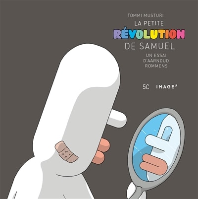 Couverture_La petite révolution de Samuel : de Tommi Musturi = Samuel's little revolution : Tommi Musturi's